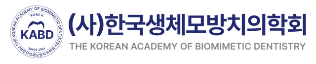 THE KOREAN ACADEMY OF BIOMIMETIC DENTISTRY
